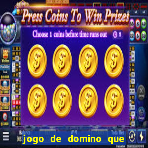 jogo de domino que ganha dinheiro